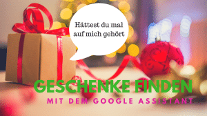 Geschenke finden mit dem Google Assistant